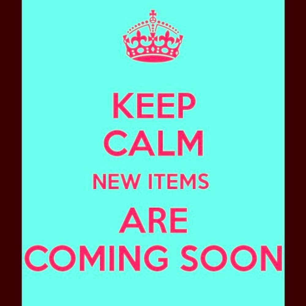 New Items Coming Soon